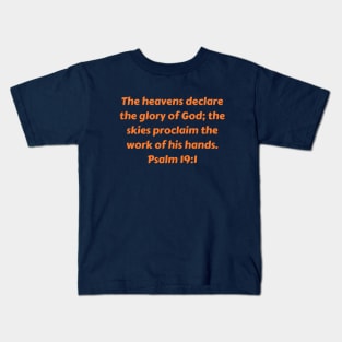 Bible Verse Psalm 19:1 Kids T-Shirt